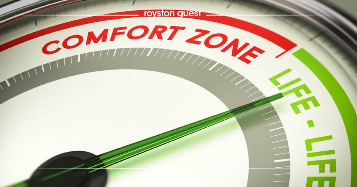 7 reasons why stepping outside your comfort zone is a must | Royston Guest