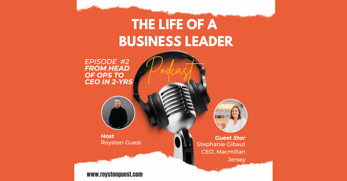 The Life of a Business Leader Podcast E2